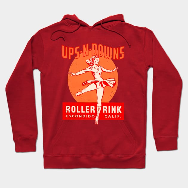 Ups n Downs Escondido California Roller Rink Hoodie by retropetrol